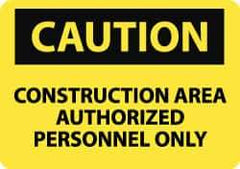NMC - "Caution - Construction Area - Authorized Personnel Only", 14" Long x 20" Wide, Aluminum Safety Sign - Rectangle, 0.04" Thick, Use for Security & Admittance - Eagle Tool & Supply
