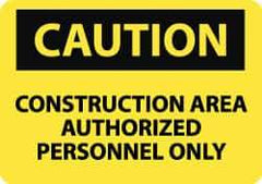 NMC - "Caution - Construction Area - Authorized Personnel Only", 10" Long x 14" Wide, Rigid Plastic Safety Sign - Rectangle, 0.05" Thick, Use for Accident Prevention - Eagle Tool & Supply