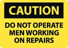 NMC - "Caution - Do Not Operate - Men Working on Repairs", 10" Long x 14" Wide, Rigid Plastic Safety Sign - Rectangle, 0.05" Thick, Use for Accident Prevention - Eagle Tool & Supply