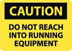 NMC - "Caution - Do Not Reach into Running Equipment", 10" Long x 14" Wide, Pressure-Sensitive Vinyl Safety Sign - Rectangle, 0.004" Thick, Use for Accident Prevention - Eagle Tool & Supply