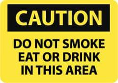 NMC - "Caution - Do Not Smoke Eat or Drink in This Area", 10" Long x 14" Wide, Rigid Plastic Safety Sign - Rectangle, 0.05" Thick, Use for Accident Prevention - Eagle Tool & Supply