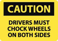 NMC - "Caution - Drivers Must Chock Wheels on Both Sides", 10" Long x 14" Wide, Rigid Plastic Safety Sign - Rectangle, 0.05" Thick, Use for Accident Prevention - Eagle Tool & Supply