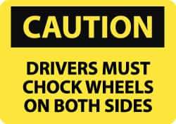 NMC - "Caution - Drivers Must Chock Wheels on Both Sides", 10" Long x 14" Wide, Aluminum Safety Sign - Rectangle, 0.04" Thick, Use for Accident Prevention - Eagle Tool & Supply