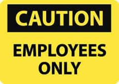 NMC - "Caution - Employees Only", 10" Long x 14" Wide, Aluminum Safety Sign - Rectangle, 0.04" Thick, Use for Security & Admittance - Eagle Tool & Supply