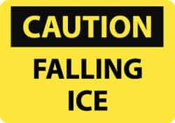 NMC - "Caution - Falling Ice", 10" Long x 14" Wide, Rigid Plastic Safety Sign - Rectangle, 0.05" Thick, Use for Accident Prevention - Eagle Tool & Supply