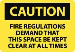 NMC - "Caution - Fire Regulations Demand That This Space Be Kept Clear at All Times", 10" Long x 14" Wide, Aluminum Safety Sign - Rectangle, 0.04" Thick, Use for Accident Prevention - Eagle Tool & Supply