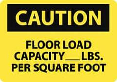 NMC - "Caution - Floor Load Capacity - __ lbs. per Square Foot", 10" Long x 14" Wide, Rigid Plastic Safety Sign - Rectangle, 0.05" Thick, Use for Accident Prevention - Eagle Tool & Supply