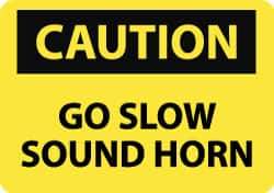 NMC - "Caution - Go Slow - Sound Horn", 10" Long x 14" Wide, Rigid Plastic Safety Sign - Rectangle, 0.05" Thick, Use for Accident Prevention - Eagle Tool & Supply