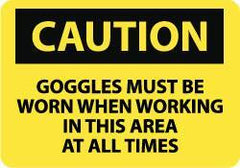 NMC - "Caution - Goggles Must Be Worn When Working in This Area at All Times", 10" Long x 14" Wide, Pressure-Sensitive Vinyl Safety Sign - Rectangle, 0.004" Thick, Use for Accident Prevention - Eagle Tool & Supply