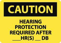 NMC - "Caution - Hearing Protection Required After __ hr(s) __ db", 10" Long x 14" Wide, Pressure-Sensitive Vinyl Safety Sign - Rectangle, 0.004" Thick, Use for Accident Prevention - Eagle Tool & Supply