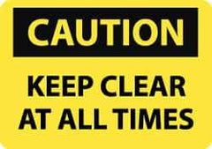 NMC - "Caution - Keep Clear at All Times", 10" Long x 14" Wide, Aluminum Safety Sign - Rectangle, 0.04" Thick, Use for Accident Prevention - Eagle Tool & Supply