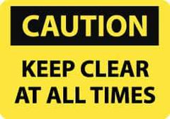 NMC - "Caution - Keep Clear at All Times", 10" Long x 14" Wide, Pressure-Sensitive Vinyl Safety Sign - Rectangle, 0.004" Thick, Use for Accident Prevention - Eagle Tool & Supply