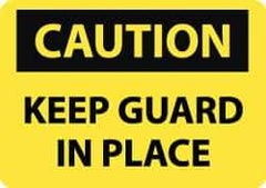 NMC - "Caution - Keep Guard in Place", 10" Long x 14" Wide, Pressure-Sensitive Vinyl Safety Sign - Rectangle, 0.004" Thick, Use for Accident Prevention - Eagle Tool & Supply