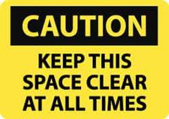 NMC - "Caution - Keep This Space Clear at All Times", 10" Long x 14" Wide, Pressure-Sensitive Vinyl Safety Sign - Rectangle, 0.004" Thick, Use for Accident Prevention - Eagle Tool & Supply