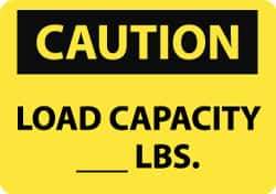 NMC - "Caution - Load Capacity __ lbs.", 10" Long x 14" Wide, Rigid Plastic Safety Sign - Rectangle, 0.05" Thick, Use for Accident Prevention - Eagle Tool & Supply