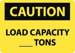 NMC - "Caution - Load Capacity __ tons", 10" Long x 14" Wide, Aluminum Safety Sign - Rectangle, 0.04" Thick, Use for Accident Prevention - Eagle Tool & Supply