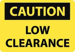 NMC - "Low Clearance", 14" Long x 20" Wide, Rigid Plastic Safety Sign - Rectangle, 0.05" Thick, Use for Accident Prevention - Eagle Tool & Supply