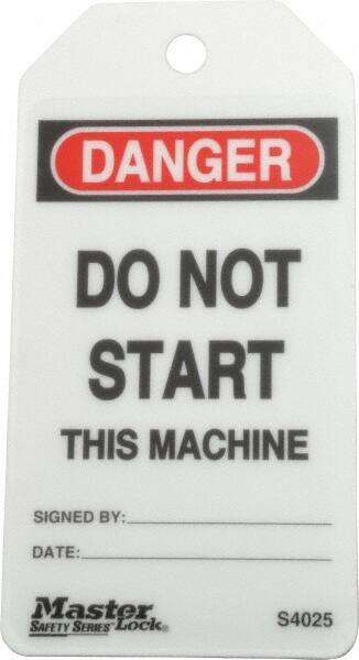 Master Lock - 3" High x 5-3/4" Long, DANGER - DO NOT START THIS MACHINE, English Safety & Facility Lockout Tag - Tag Header: Danger, 2 Sides, Black, Red & White Industrial-Grade Polypropylene - Eagle Tool & Supply