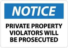 NMC - "Notice - Private Property - Violators Will Be Prosecuted", 7" Long x 10" Wide, Rigid Plastic Safety Sign - Rectangle, 0.05" Thick, Use for Security & Admittance - Eagle Tool & Supply