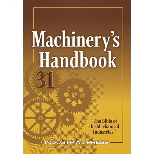 Industrial Press - Reference Manuals & Books Applications: Metalworking Subcategory: Machinery's Handbook - Eagle Tool & Supply