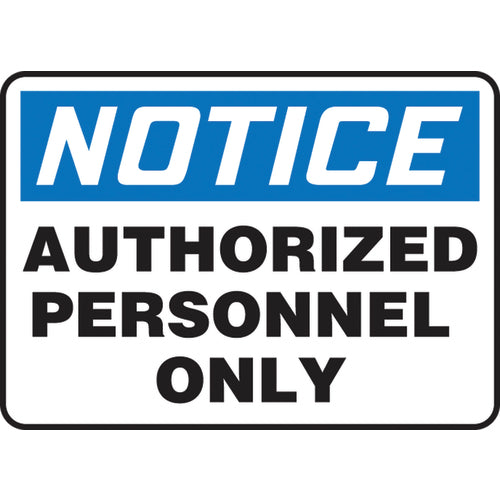 Sign, Notice Authorized Personnel Only, 10″ × 14″, Aluminum - Eagle Tool & Supply