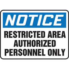 Sign, Notice Restricted Area Authorized Personnel Only, 7″ × 10″, Aluminum - Eagle Tool & Supply