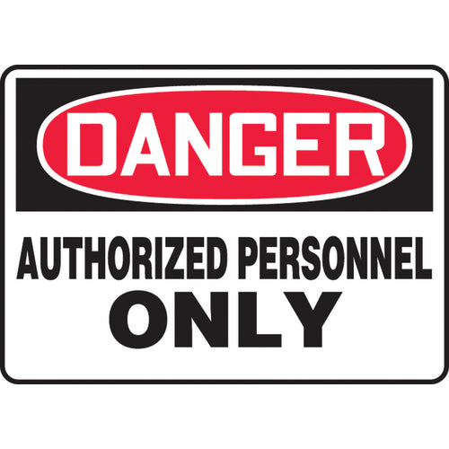 Sign, Danger Authorized Personnel Only, 7″ × 10″, Vinyl - Eagle Tool & Supply