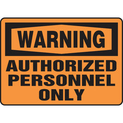 Sign, Warning Authorized Personnel Only, 7″ × 10″, Aluminum - Eagle Tool & Supply