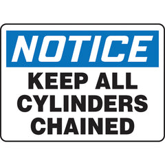 Sign, Notice Keep All Cylinders Chained, 10″ × 14″, Plastic - Eagle Tool & Supply