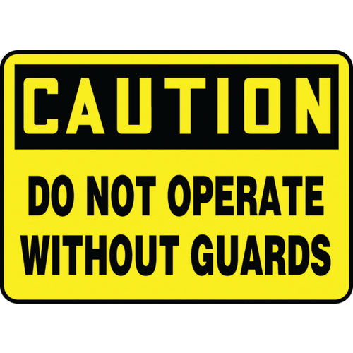 Sign, Caution Do Not Operate Without Guards, 10″ × 14″, Aluminum - Eagle Tool & Supply