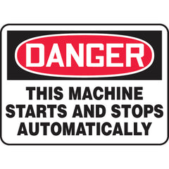 Sign, Danger This Machine Starts And Stops Automatically, 7″ × 10″, Plastic - Eagle Tool & Supply