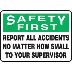 Sign, Safety First Report All Accidents No Matter How Small, 7″ × 10″, Vinyl - Eagle Tool & Supply