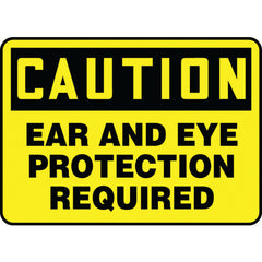 Sign, Caution Ear And Eye Protection Required, 10″ × 14″, Vinyl - Eagle Tool & Supply